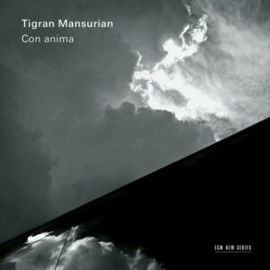Tigran Mansurian: Con Anima - Kim Kashkashian