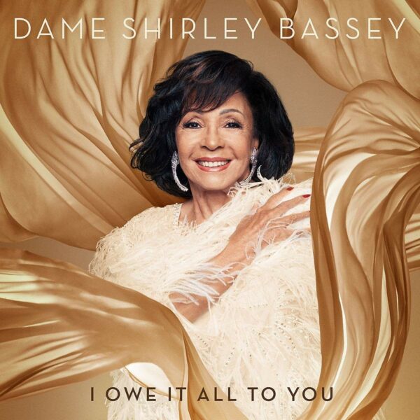 I Owe It All To You - Shirley Bassey