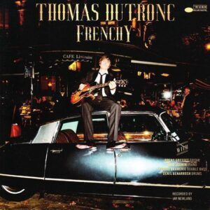 Frenchy - Thomas Dutronc