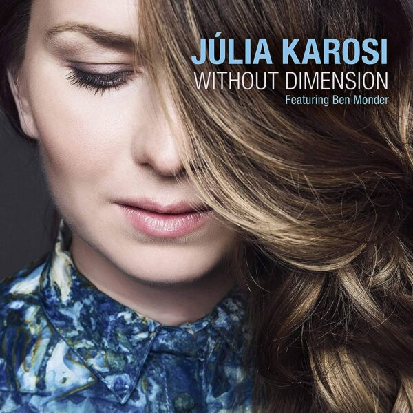 Karosi / Bartok: Without Dimensions - Julia Ft. Monder