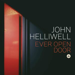 Ever Open Door - John Helliwell