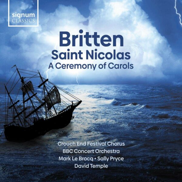 Britten: Saint Nicolas & A Ceremony Of Carols - Crouch End Festival Chorus