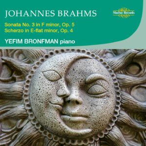 Brahms: Sonata No. 3 In F Minor Op. 5 & Scherzo In E Flat - Yefim Bronfman