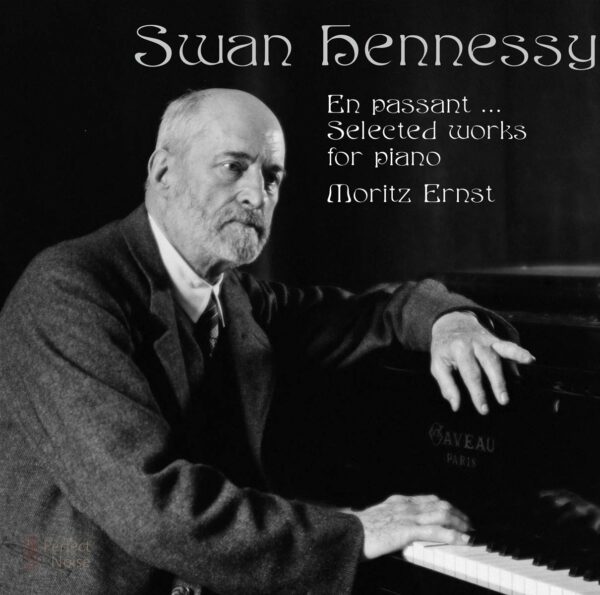 Swan Hennessy,  Selected Works For Piano - Moritz Ernst