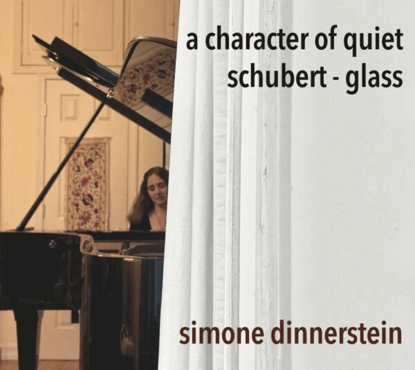 Schubert / Glass: A Character Of Quiet - Simone Dinnerstein