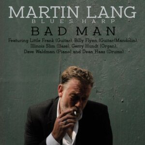 Blues Harp, Bad Man - Martin Lang