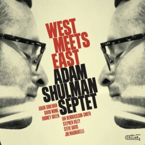 West Meets East - Adam Shulman Septet