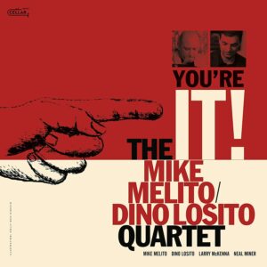 You're It! - Mike Melito / Dino Losito Quartet