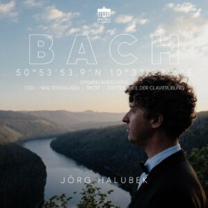 Bach Organ Landscapes: Waltershausen - Jörg Halubek