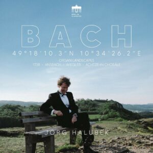 Bach Organ Landscapes: Ansbach - Jörg Halubek