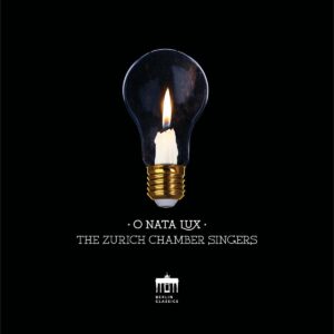 O Nata Lux - The Zurich Chamber Singers