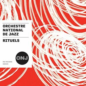 Rituels - Orchestre National De Jazz