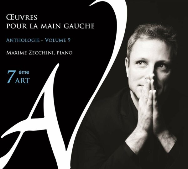 Oeuvres Pour La Main Gauche, Anthologie Vol.9 - Maxime Zecchini