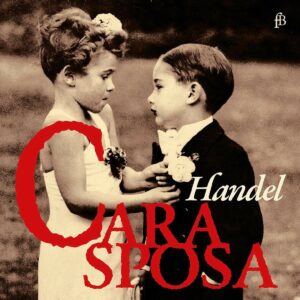 Handel: Cara Sposa - Philippe Jaroussky