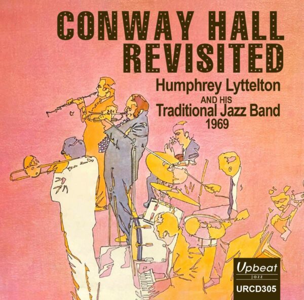 Conway Hall Revisited - Humphrey Lyttelton & His Traditional Jazz Band