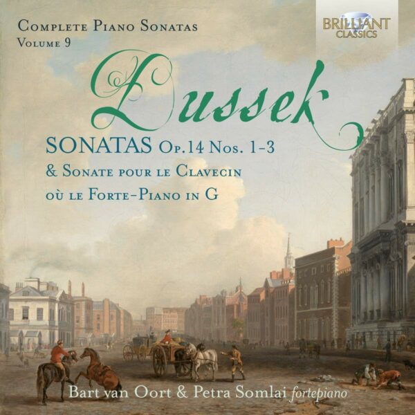 Johann Ladislaus Dussek: Complete Piano Sonatas Op. 14 Nos. 1-3 - Bart Van Oort