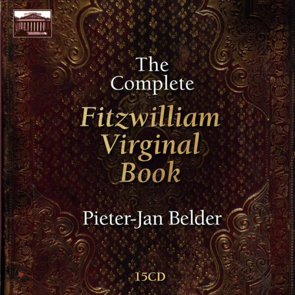Complete Fitzwilliam Virginal Book - Pieter-Jan Belder