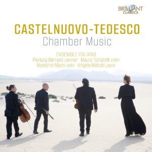 Mario Castelnuovo-Tedesco: Chamber Music - Ensemble Italiano