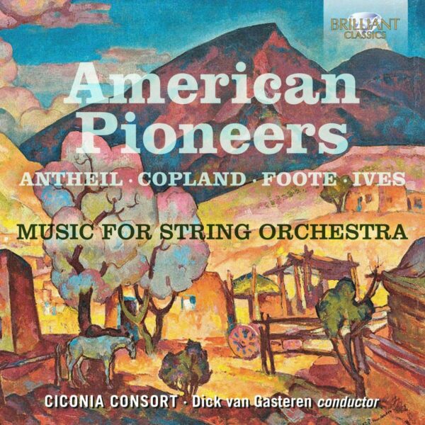 American Pioneers: Music For String Orchestra - Ciconia Consort