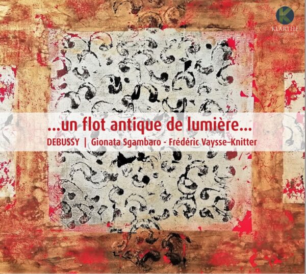Claude Debussy: 'Un Flot Antique De Lumiere' - Gionata Sgambaro