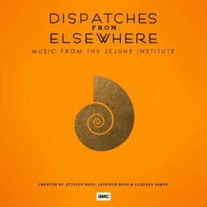 Dispatches From Elsewhere (Music From The Jejune Institute) (OST) (Vinyl) - Atticus Ross Leopold Ross Claudia S
