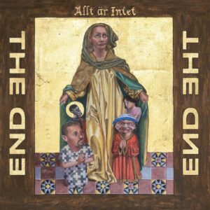 Allt Ar Intet - The End
