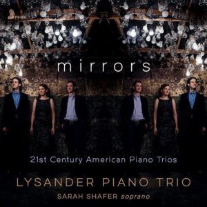 Mirrors, 21st Century American Piano Trios - Lysander Piano Trio