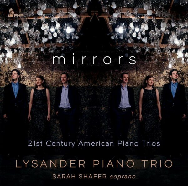 Mirrors, 21st Century American Piano Trios - Lysander Piano Trio
