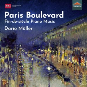 Paris Boulevard: Fin-de-siècle Piano Music - Dario Müller
