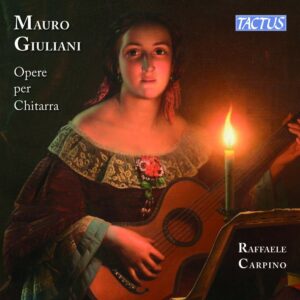 Mauro Giuliani: Opere Per Chitarra - Raffaele Carpino