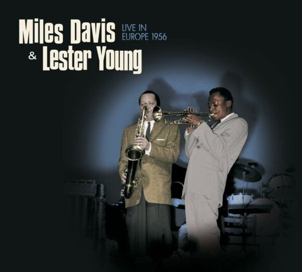 Live In Europe 1956 (Vinyl) - Miles Davis & Lester Young