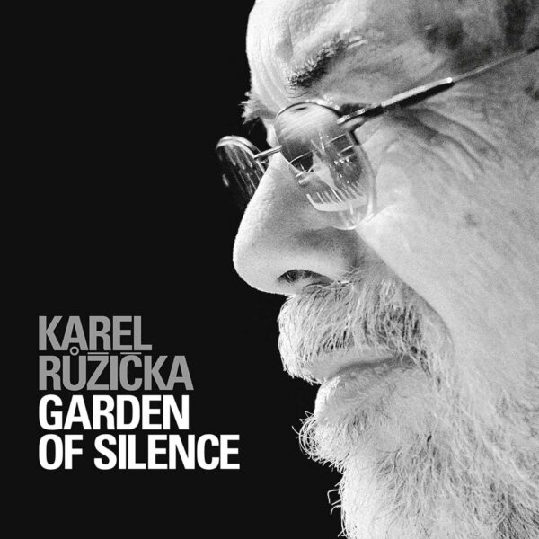 Garden Of Silence - Karel Ruzicka