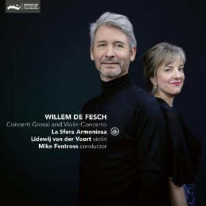 Fesch: Concerti Grossi & Violin Concertos - Mike Fentross