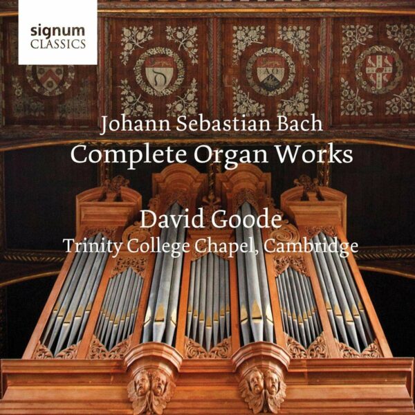 Bach: The Complete Organ Works - David Goode