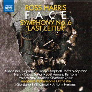 Ross Harris: Face, Symphony No. 6 'Last Letter' - Giordano Bellincampi