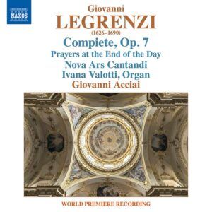 Giovanni Legrenzi: Compiete Op. 7, Prayers At The End Of The Day - Ivana Valotti