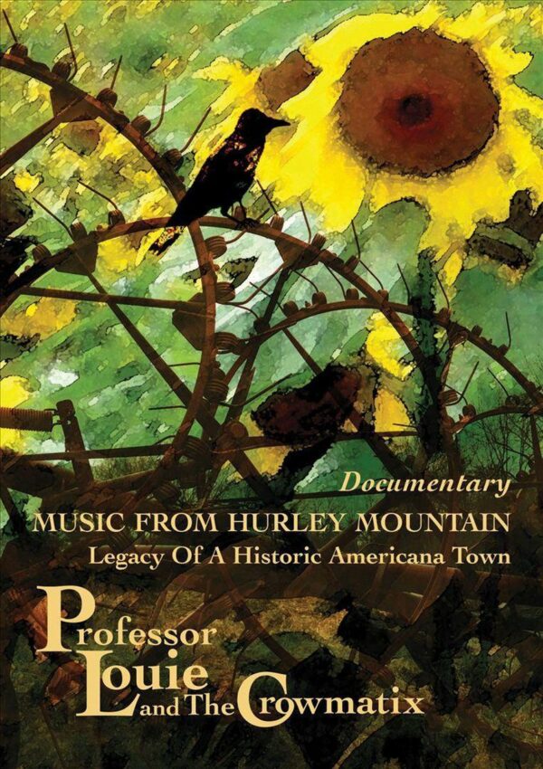 Music From Hurley Mountain (Documentary) - Professor Louie & The Crowmatix
