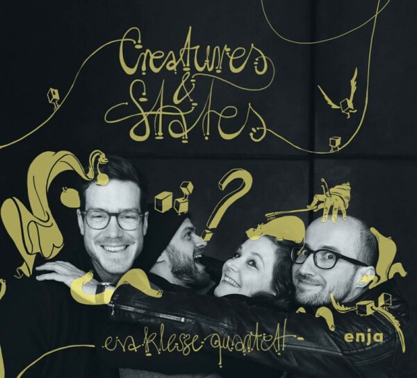 Creatures & States - Eva Klesse Quartett