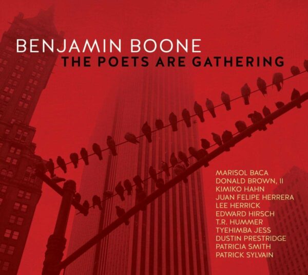 The Poets Are Gathering - Benjamin Boone