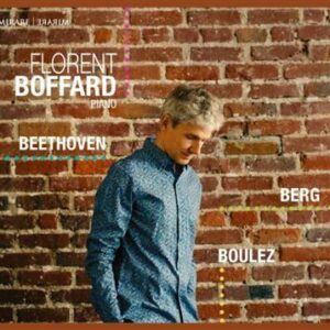 Beethoven / Berg / Boulez - Florent Boffard