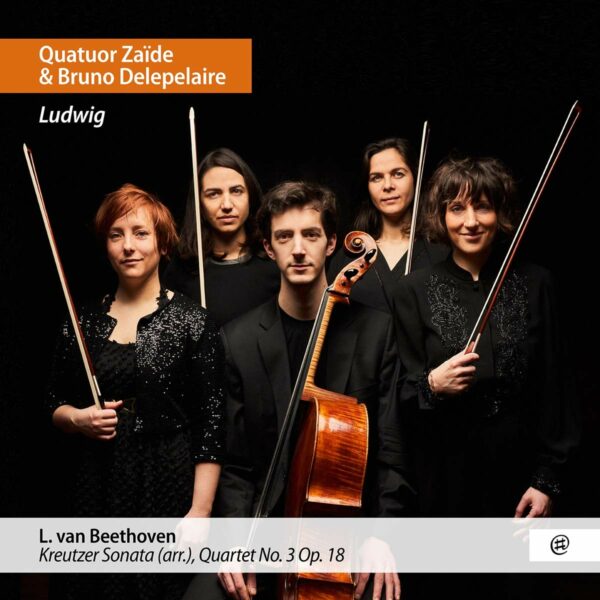 Beethoven: Kreutzer Sonata (Arr.), String Quartet Op.18 No.3 - Quatuor Zaïde