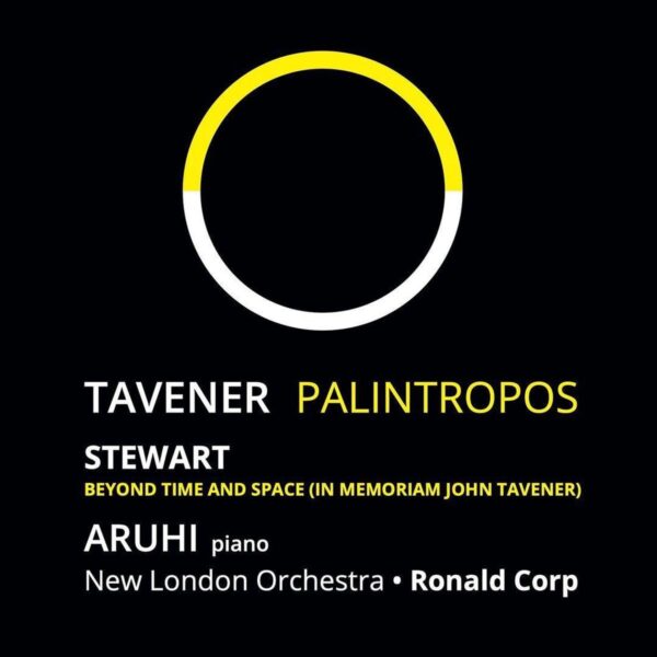 John Tavener: Palintropos / Stewart: Beyond Time And Space - Ronald Corp