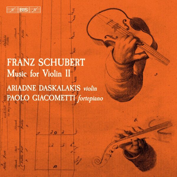 Franz Schubert: Music For Violin II - Ariadne Daskalakis & Paolo Giacometti