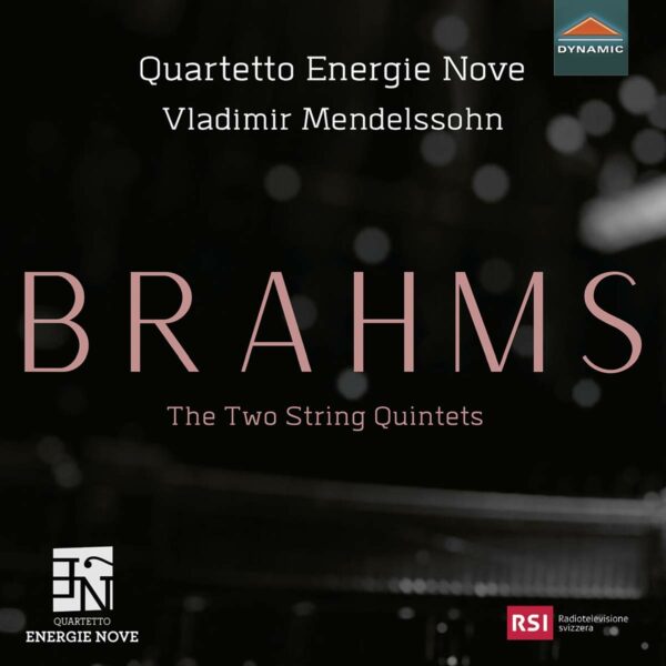 Johannes Brahms: String Quintets - Vladimir Mendelssohn & Quartetto Energie Nove