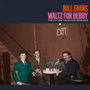 Waltz For Debby, The Village Vanguard Sessions (Vinyl) - Bill Evans