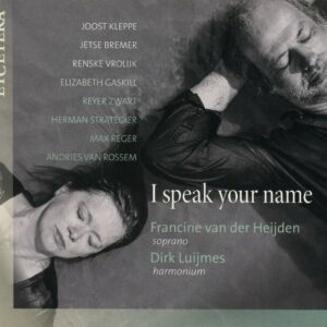 I Speak Your Name - Francine Van Der Heijden & Dirk Luijmes