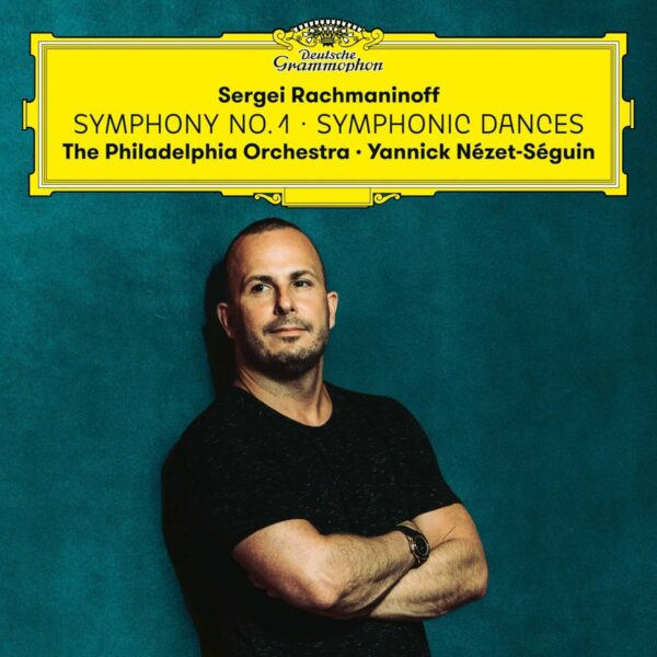 Sergey Rachmaninov: Symphony 4, Symphonic Dances - Yannick Nézet-Séguin