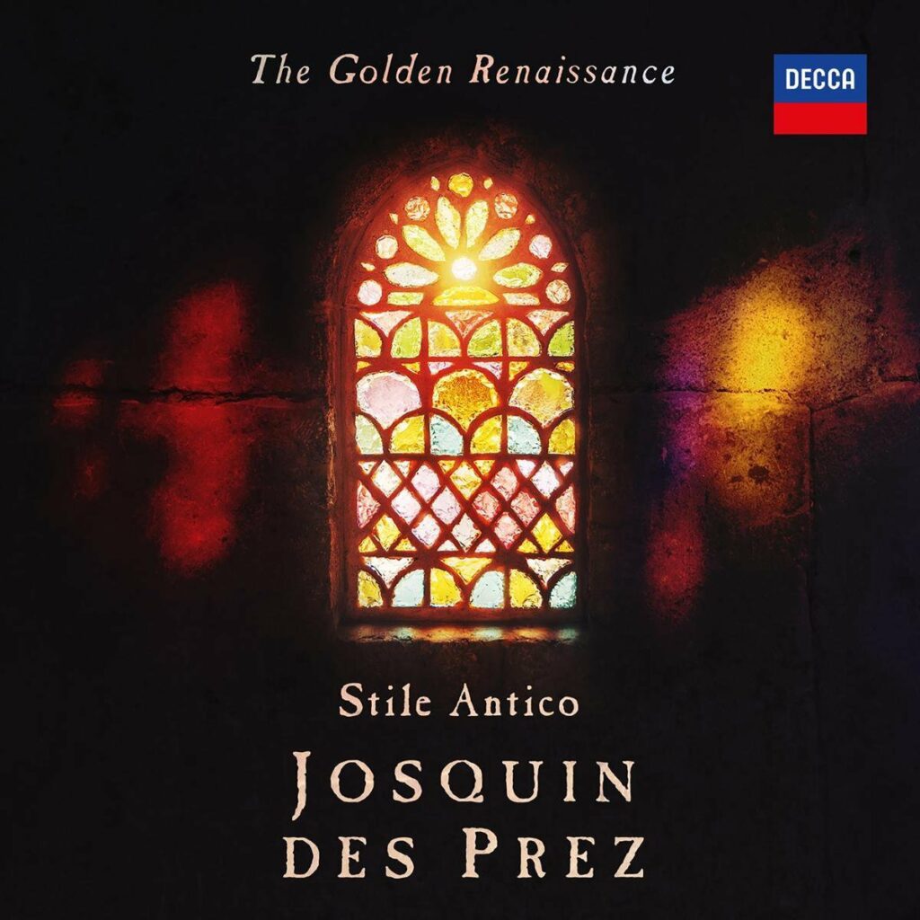 The Golden Renaissance: Josquin Des Prez - Stile Antico