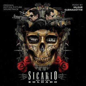 Sicario: Day Of The Soldado (OST) - Hildur Gudnadóttir