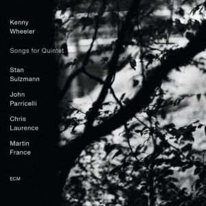 Songs For Quintet - Kenny Wheeler